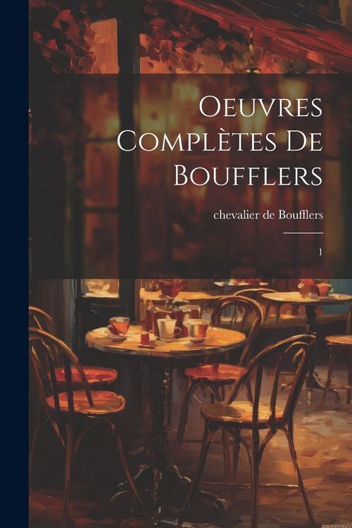 Produktbild: Oeuvres compl&egrave;tes de Boufflers: 1