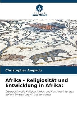 Produktbild: Afrika - Religiosit&auml;t und Entwicklung in Afrika: