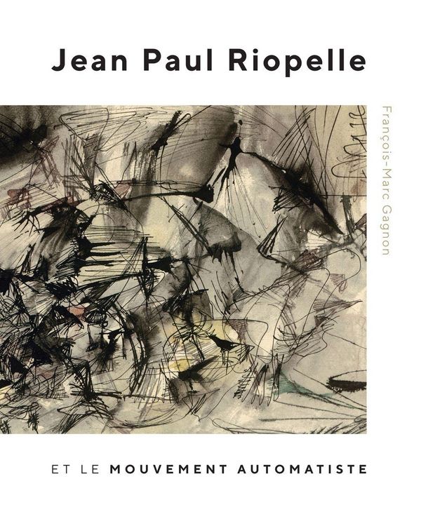 Produktbild: Jean Paul Riopelle Et Le Mouvement Automatiste