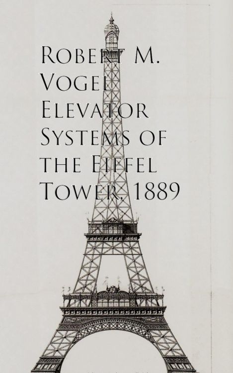Produktbild: Elevator Systems of the Eiffel Tower, 1889