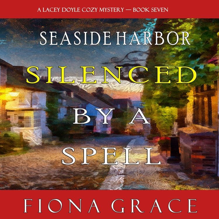 Produktbild: Silenced by a Spell (A Lacey Doyle Cozy Mystery—Book 7)