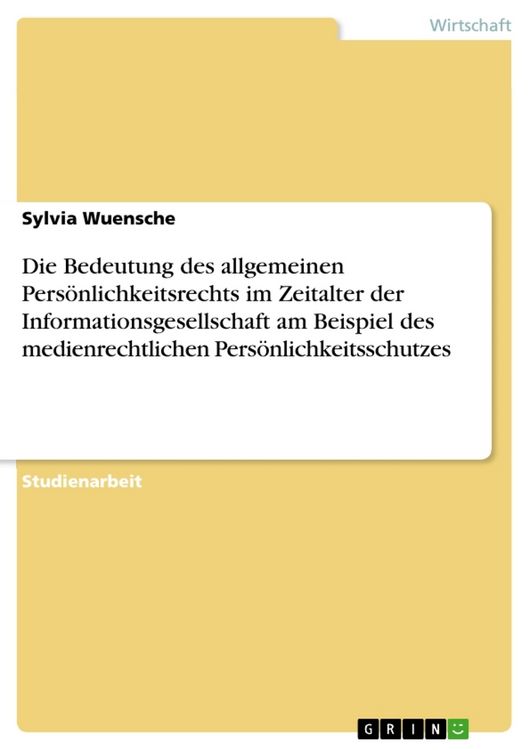 Produktbild: Die Bedeutung des allgemeinen Pers&ouml;nlichkeitsrechts im Zeitalter der Informationsgesellschaft am Beispiel des medienrechtlichen Pers&ouml;nlichkeitsschutze