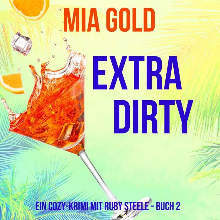 Produktbild: Extra Dirty (Ein Cozy-Krimi mit Ruby Steele &ndash; Buch 2)