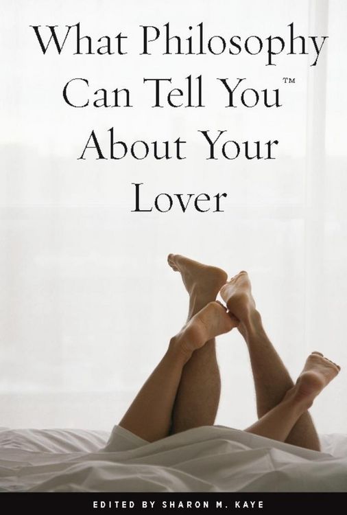 Produktbild: What Philosophy Can Tell You About Your Lover