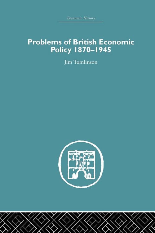 Produktbild: Problems of British Economic Policy, 1870-1945