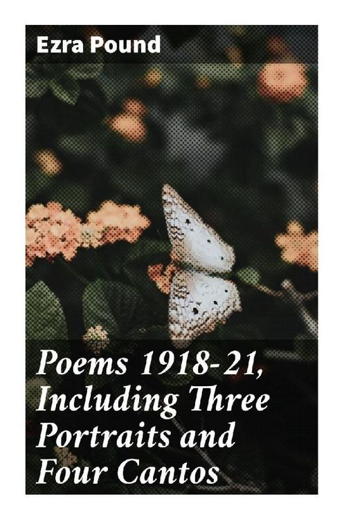 Produktbild: Poems 1918-21, Including Three Portraits and Four Cantos