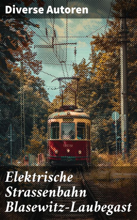 Produktbild: Elektrische Strassenbahn Blasewitz-Laubegast
