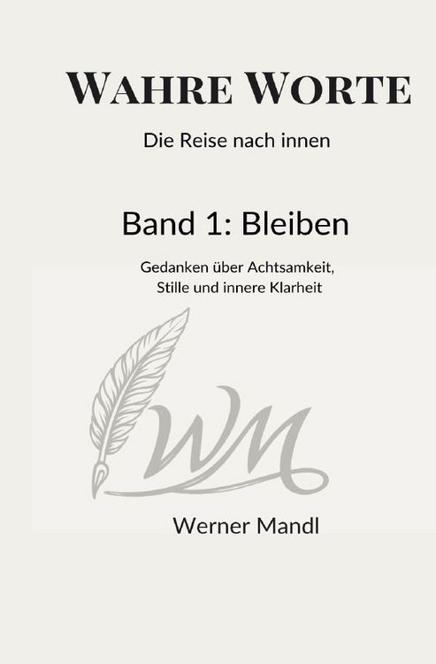 Produktbild: Wahre Worte &ndash; Die Reise nach innen &ndash; Band 1 / Wahre Worte &ndash; Die Reise nach innen