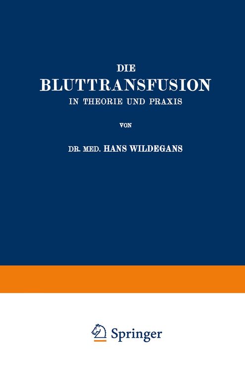 Produktbild: Die Bluttransfusion in Theorie und Praxis