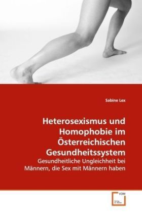 Produktbild: Lex, S: Heterosexismus und Homophobie im &Ouml;sterreichischenGes