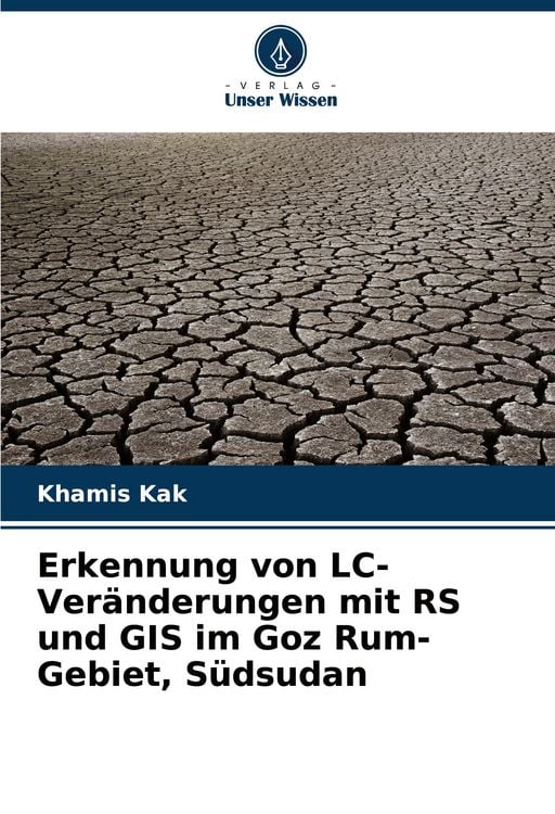 Produktbild: Erkennung von LC-Ver&auml;nderungen mit RS und GIS im Goz Rum-Gebiet, S&uuml;dsudan