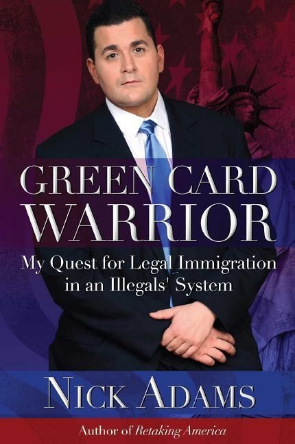 Produktbild: Green Card Warrior: My Quest for Legal Immigration in an Illegals' System