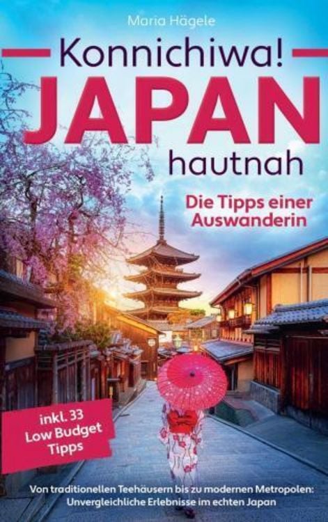 Produktbild: Konnichiwa! Japan hautnah: Die Tipps einer Auswanderin