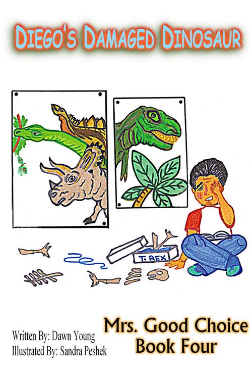 Produktbild: Diego's Damaged Dinosaur (Mrs. Good Choice, #4)