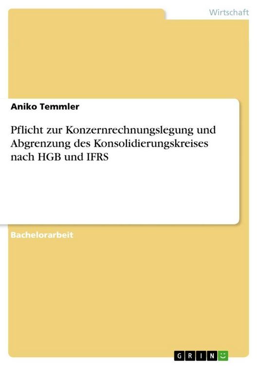 Produktbild: Pflicht zur Konzernrechnungslegung und Abgrenzung des Konsolidierungskreises nach HGB und IFRS