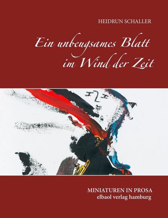 Produktbild: Ein unbeugsames Blatt im Wind der Zeit