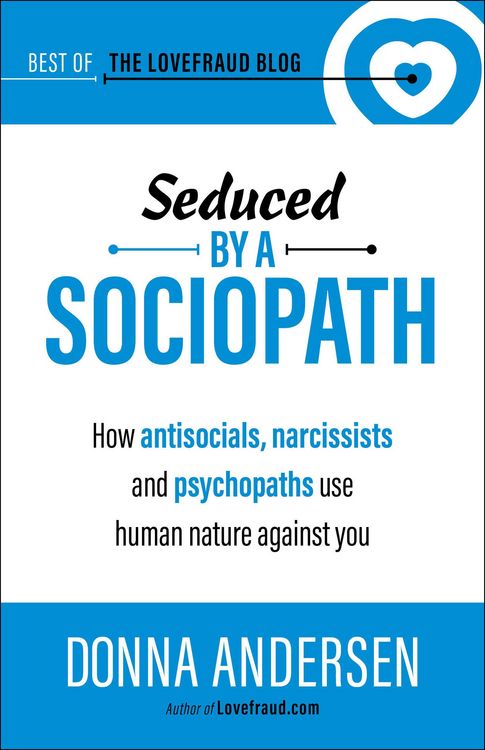 Produktbild: Seduced by a Sociopath: How Antisocials, Narcissists and Psychopaths Use Human Nature Against You