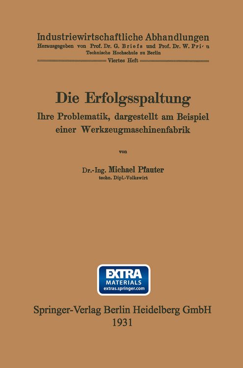 Produktbild: Die Erfolgsspaltung Ihre Problematik, dargestellt am Beispiel einer Werkzeugmaschinenfabrik