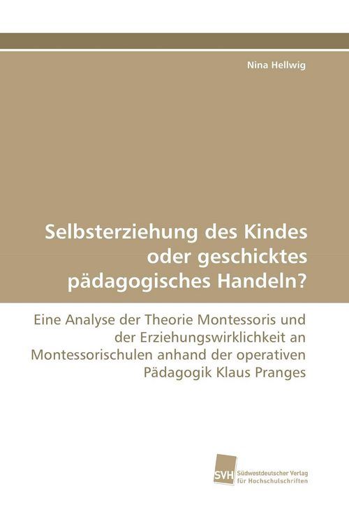 Produktbild: Selbsterziehung des Kindes oder geschicktes p&auml;dagogisches Handeln?