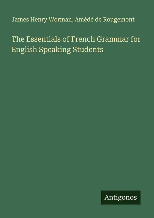 Produktbild: The Essentials of French Grammar for English Speaking Students