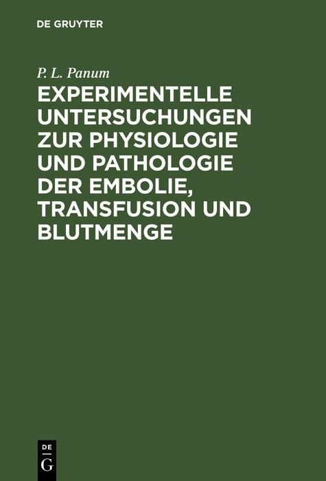 Produktbild: Experimentelle Untersuchungen zur Physiologie und Pathologie der Embolie, Transfusion und Blutmenge