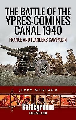 Produktbild: The Battle of the Ypres-Comines Canal 1940