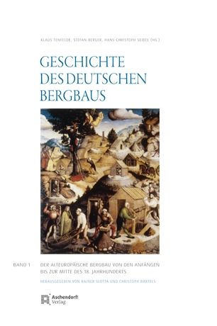 Produktbild: Geschichte des deutschen Bergbaus. Herausgegeben von Klaus Tenfelde