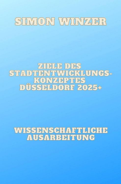 Produktbild: Ziele des Standortentwicklungskonzeptes D&uuml;sseldorf 2025+