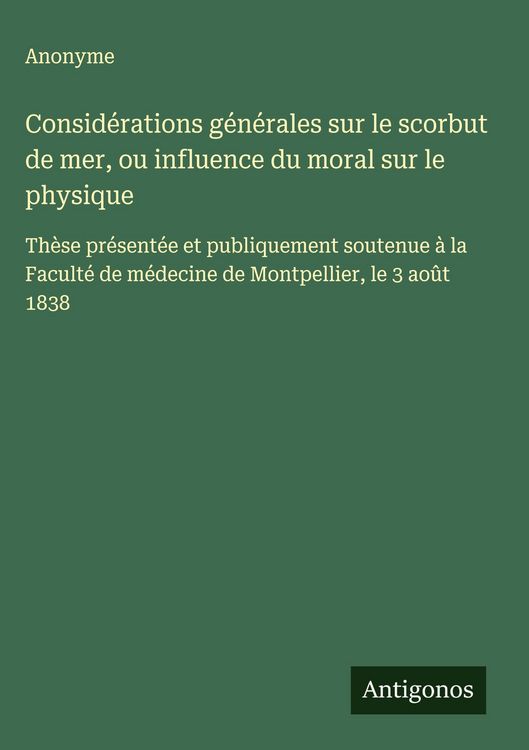 Produktbild: Consid&eacute;rations g&eacute;n&eacute;rales sur le scorbut de mer, ou influence du moral sur le physique