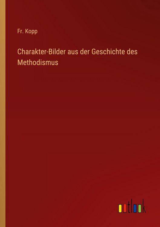 Produktbild: Charakter-Bilder aus der Geschichte des Methodismus