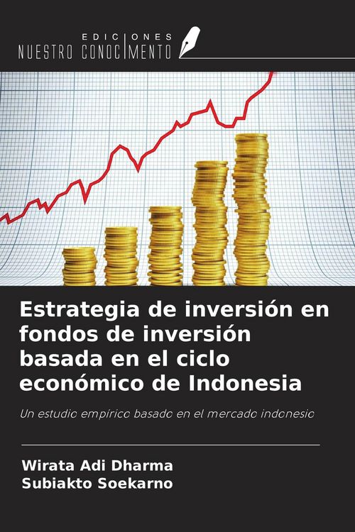 Produktbild: Estrategia de inversi&oacute;n en fondos de inversi&oacute;n basada en el ciclo econ&oacute;mico de Indonesia