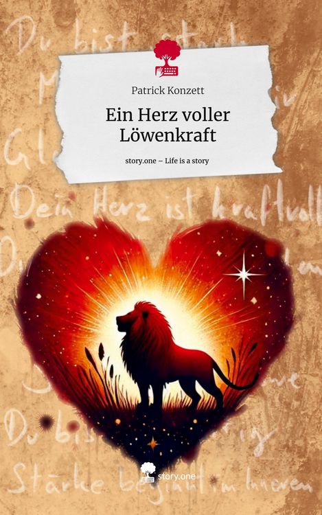 Ein Herz voller Löwenkraft. Life is a Story - story.one