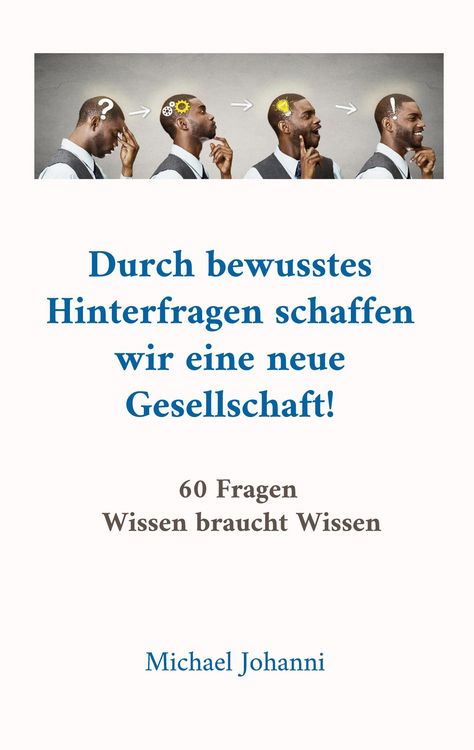 Produktbild: Durch bewusstes Hinterfragen schaffen wir eine neue Gesellschaft!