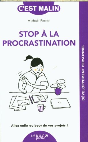 Produktbild: Stop &agrave; la procrastination : allez enfin au bout de vos projets !