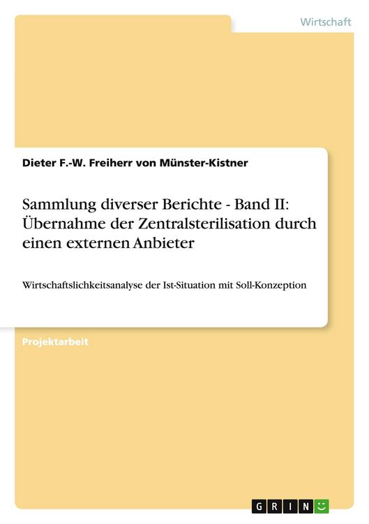 Produktbild: Sammlung diverser Berichte - Band II: &Uuml;bernahme der Zentralsterilisation durch einen externen Anbieter