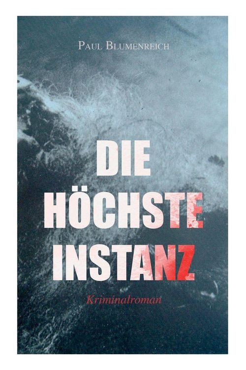 Produktbild: Die h&ouml;chste Instanz (Kriminalroman)
