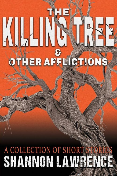 Produktbild: The Killing Tree & Other Afflictions