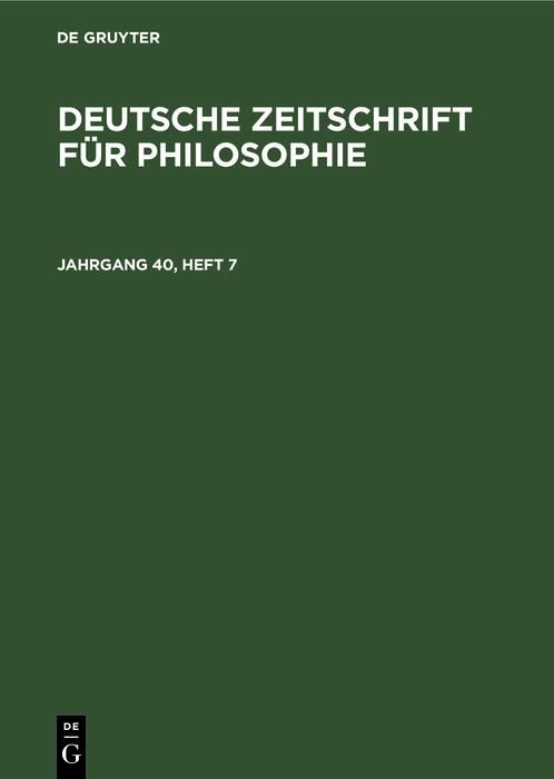 Produktbild: Deutsche Zeitschrift f&uuml;r Philosophie. Jahrgang 40, Heft 7