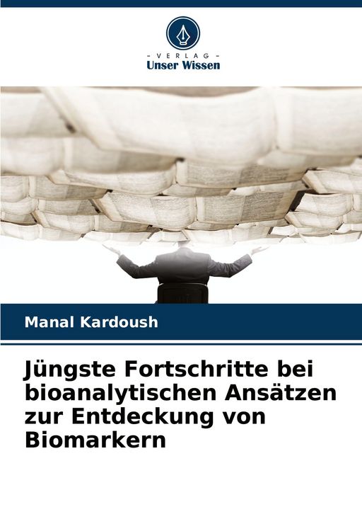 Produktbild: J&uuml;ngste Fortschritte bei bioanalytischen Ans&auml;tzen zur Entdeckung von Biomarkern