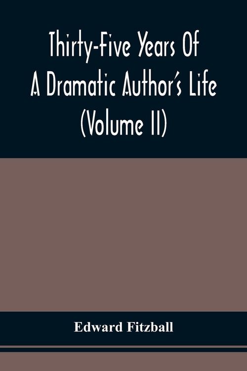 Produktbild: Thirty-Five Years Of A Dramatic Author'S Life (Volume Ii)