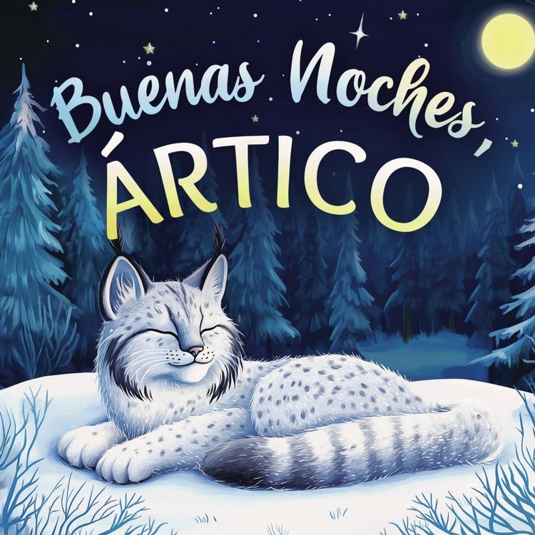 Produktbild: Buenas noches, &Aacute;rtico: Un cuento dulce infantil con rimas para dormir, perfecto para ni&ntilde;os peque&ntilde;os y beb&eacute;s