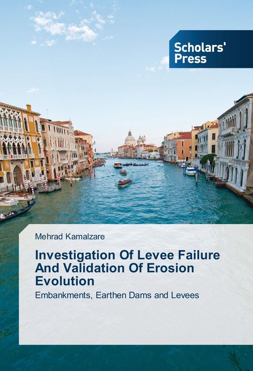 Produktbild: Investigation Of Levee Failure And Validation Of Erosion Evolution