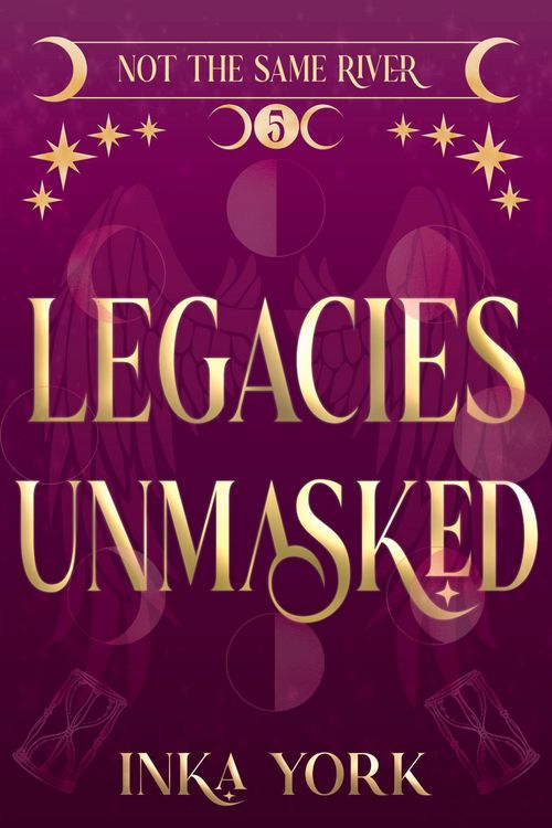 Produktbild: Legacies Unmasked (Not the Same River, #5)