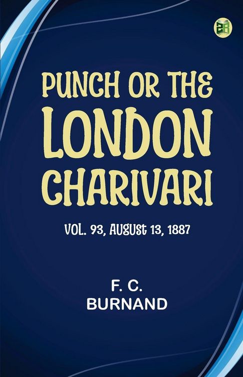 Produktbild: Punch, or the London Charivari, Volume 93, August 13, 1887