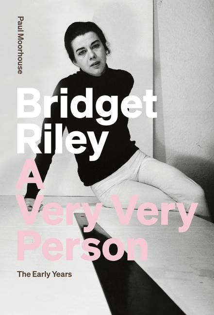 Produktbild: Bridget Riley: A Very Very Person