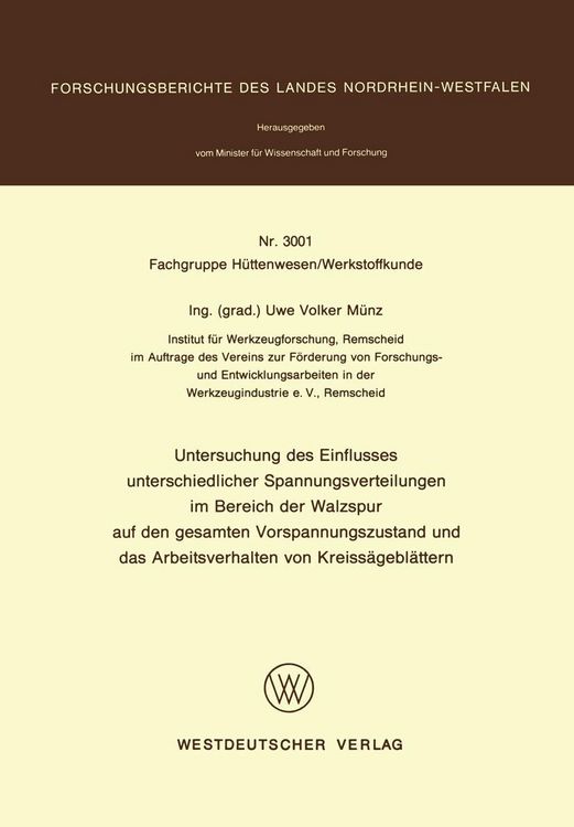 Produktbild: Untersuchung des Einflusses unterschiedlicher Spannungsverteilungen im Bereich der Walzspur auf den gesamten Vorspannungszustand und das Arbeitsverhal