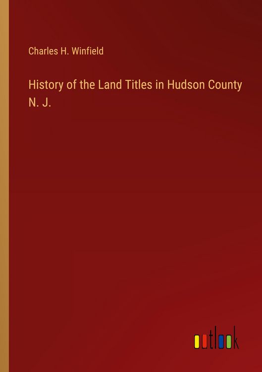 Produktbild: History of the Land Titles in Hudson County N. J.