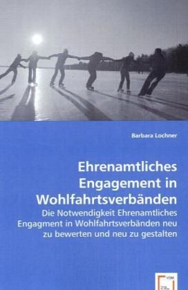 Produktbild: Lochner, B: Ehrenamtliches Engagement in Wohlfahrtsverb&auml;nden