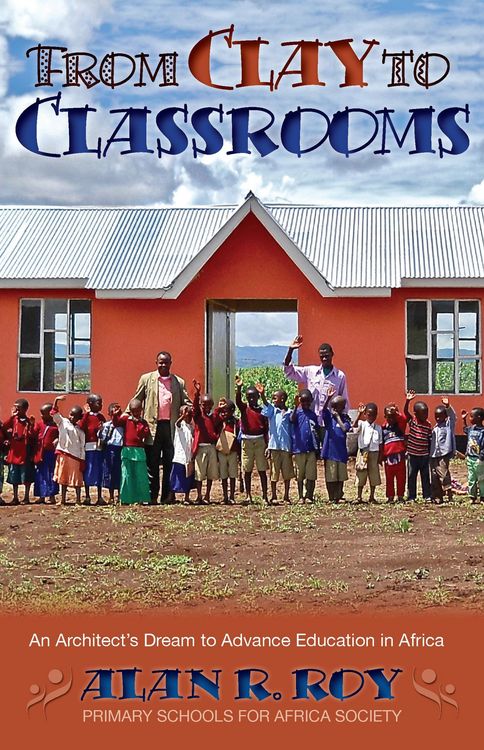 Produktbild: From Clay to Classrooms: An Architect's Dream to Advance Education in Africa
