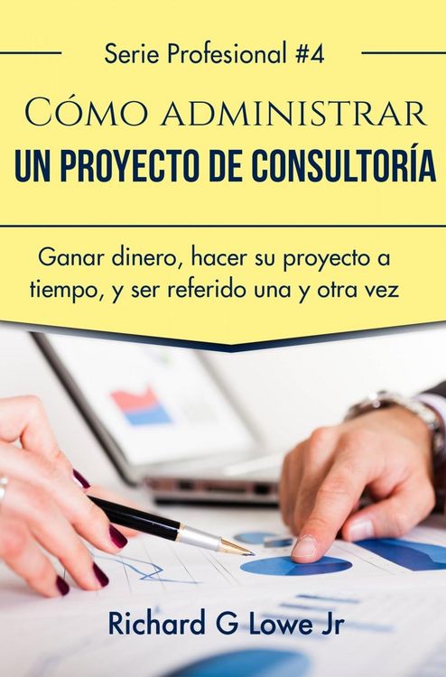 Produktbild: C&oacute;mo administrar un proyecto de consultor&iacute;a